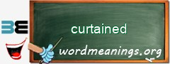WordMeaning blackboard for curtained